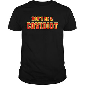 Dont Be A Covidiot Shirt